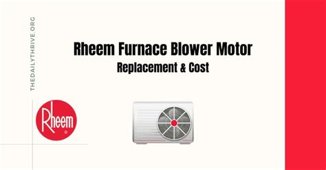 Rheem Furnace Blower Motor Replacement & Cost