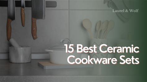 15 Best Ceramic Cookware Sets 2023: Reviews, Buying Tips & FAQs