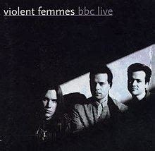 BBC Live (Violent Femmes album) - Alchetron, the free social encyclopedia