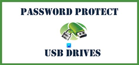 Password Protect USB Drive: Flash, Pen Drive, Removable Drives