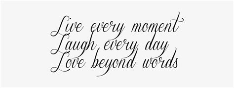 Live In The Moment Tattoo Live Every Moment Laugh Every - Live Every ...