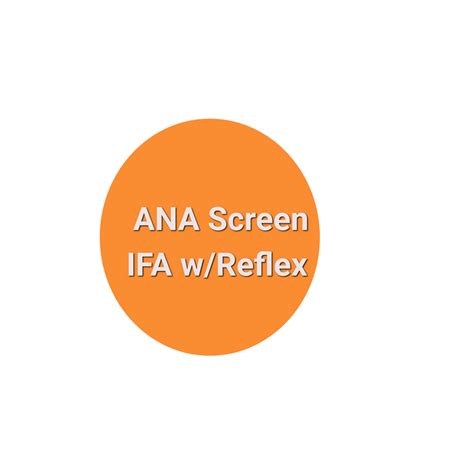 ANA Screen , IFA w/Reflex to Titer – LabReqs.com