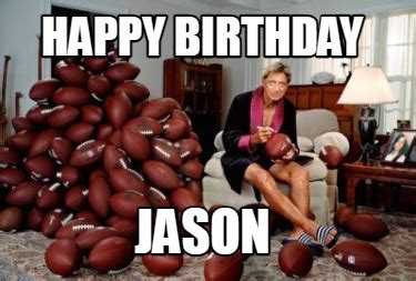 Meme Creator - Funny Happy birthday Jason Meme Generator at MemeCreator.org!