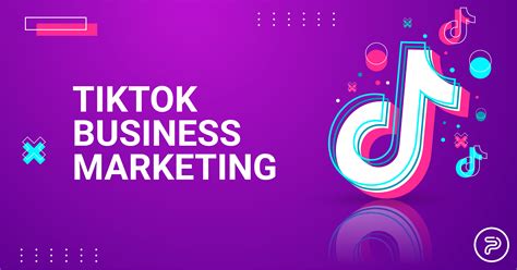 Best Tips And Strategies For TikTok Marketing For Business