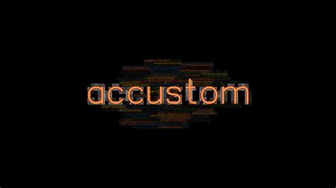 Accustom Past Tense: Verb Forms, Conjugate ACCUSTOM - GrammarTOP.com