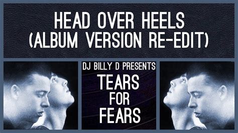 Tears for Fears - Head Over Heels (Album Version Re-Edit) - YouTube