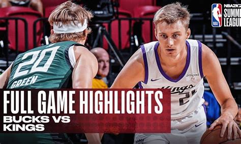 BUCKS vs KINGS | NBA SUMMER LEAGUE | FULL GAME HIGHLIGHTS | Basketball ...