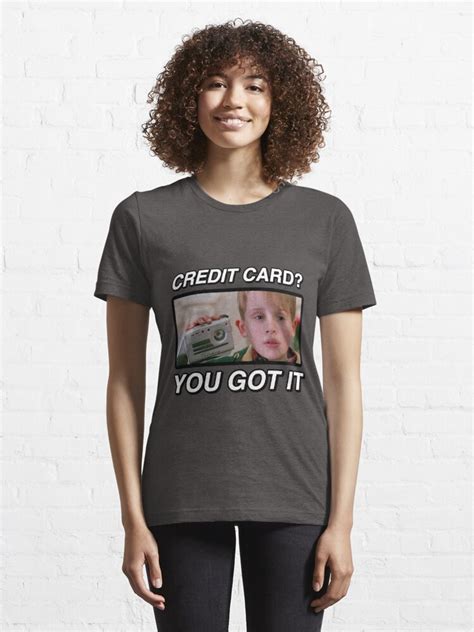 "Credit Card, You Got It" T-shirt by Cuttintees | Redbubble