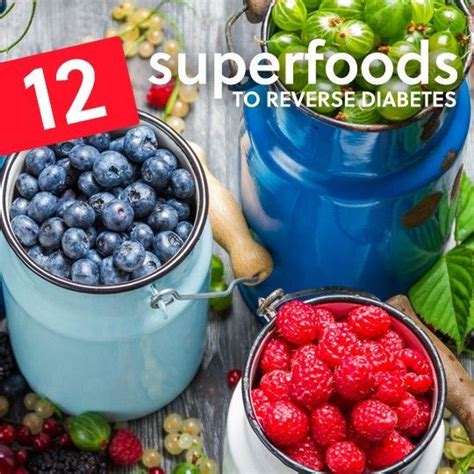 12 Superfoods to Reverse Diabetes | Diabetic snacks, Diabetes remedies, Diabetic tips