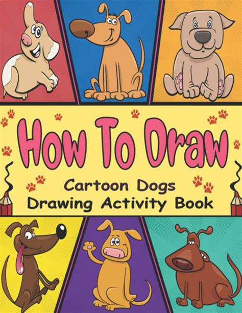 Buy How To Draw Cartoon Dogs: Learn To Draw Cartoon Dogs Step By Step ...