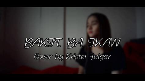 BAKIT BA IKAW - Michael Pangilinan with Lyrics Chords - Chordify