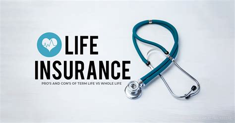 The Pros and Cons of Term Life Insurance vs. Whole Life Insurance ...