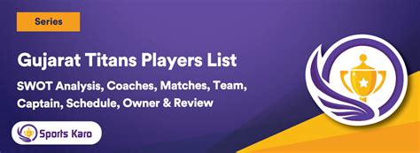 [GT] Gujarat Titans Players List 2024, SWOT Analysis, Coaches, Matches ...