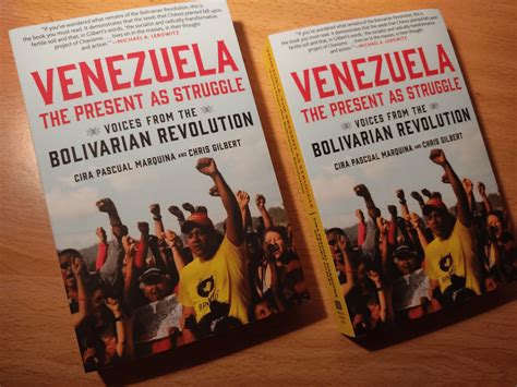 Venezuela, the Present as Struggle: Voices From the Bolivarian Revolution (Book Review ...