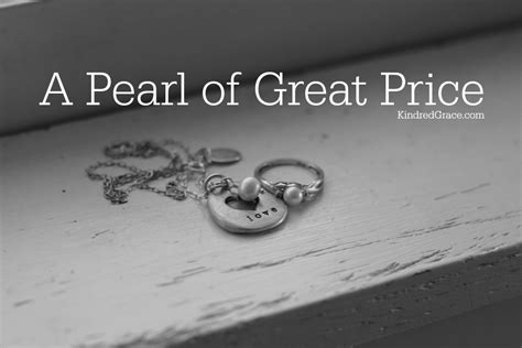 a pearl of great price - Kindred Grace