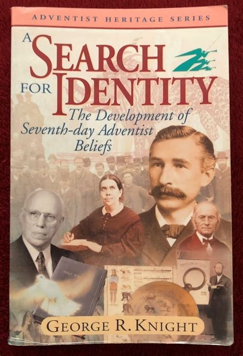 A Search for Identity Development of SDA Beliefs George R Knight 2000 ...