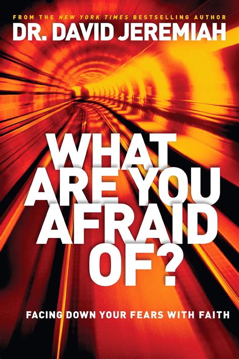 CHRISTIAN COGNITION: "What Are You Afraid Of?", by Dr. David Jeremiah (book review)