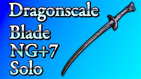 Elden Ring - Dragonscale Blade vs. NG+7 bosses (Solo, No Dmg) - YouTube