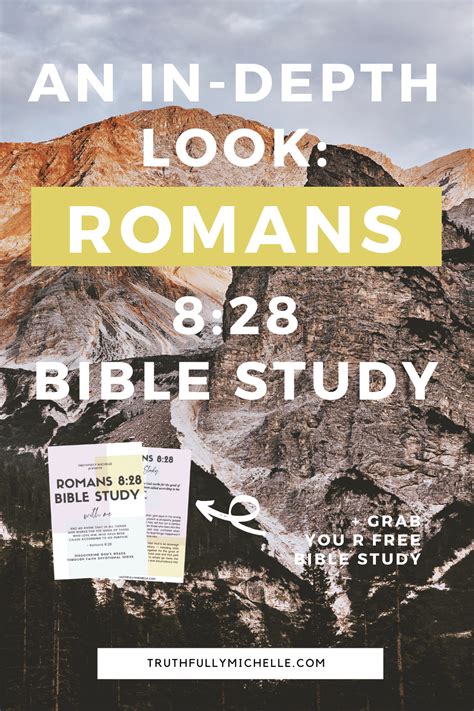 Romans 8:28 In-Depth Devotion and Bible Study | Truthfully, Michelle