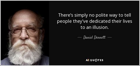 TOP 25 QUOTES BY DANIEL DENNETT (of 138) | A-Z Quotes