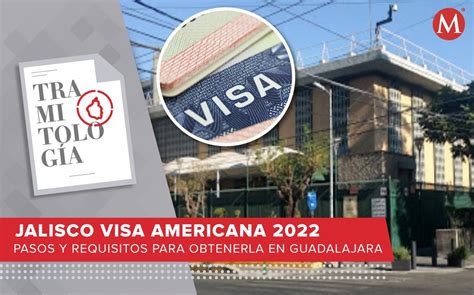 Visa Americana 2022: Pasos y requisitos para obtenerla en Guadalajara ...