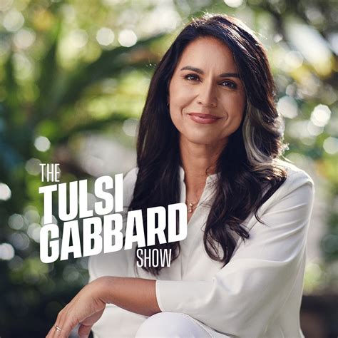 The Tulsi Gabbard Show - Society Podcast | Podchaser