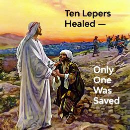 Ten Lepers Healed, Only One Was Saved | NeverThirsty