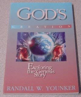 God's creation: Exploring the Genesis story by Randall W. Younker | Goodreads