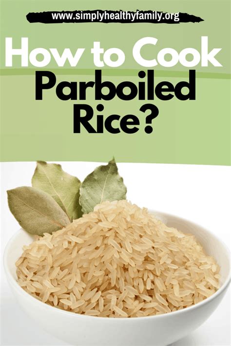 How to Cook Parboiled Rice in Two Easy Ways - Simply Healthy Family