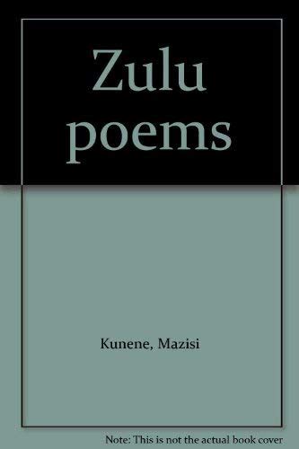 Zulu poems - Kunene, Mazisi: 9780233962443 - AbeBooks