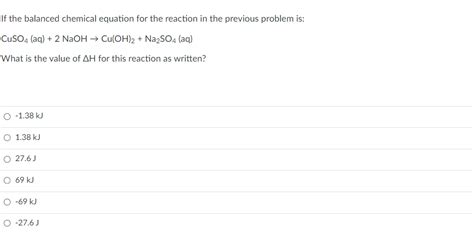 Solved If the balanced chemical equation for the reaction in | Chegg.com