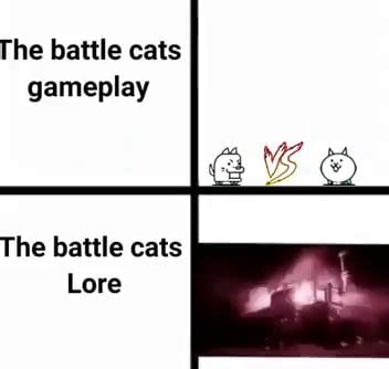 The battle cats gameplay The battle cats Lore - iFunny