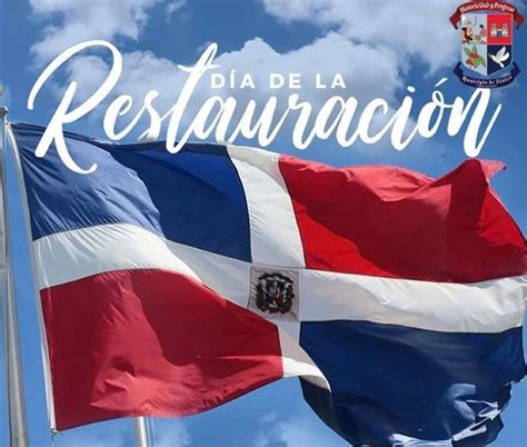 Día de la Restauración Dominicana - Las Calientes del Sur