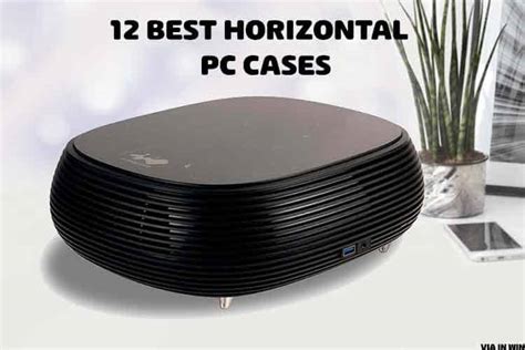 The 12 Best Horizontal PC Cases [Oct 2024] - Setupgamers