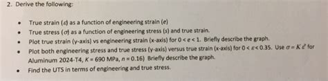 Solved Derive the following: True strain (epsilon) as a | Chegg.com