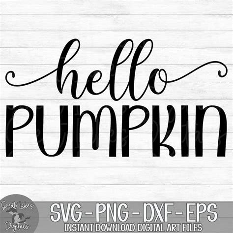 Hello Pumpkin Instant Digital Download Svg, Png, Dxf, and Eps Files ...