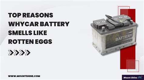 10 Reasons Why Car Battery Smells Like Rotten Eggs [Dangerous]