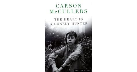 The Heart Is a Lonely Hunter by Carson McCullers