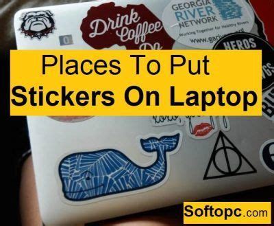 Places To Put Stickers On Laptop (Ultimate Guide)