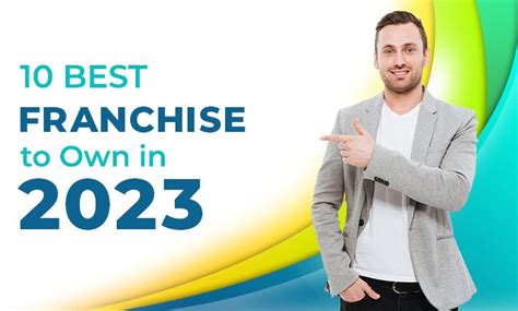 10 Best Franchise To Own In 2023 - Never Miss!