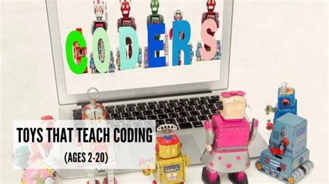 Toys That Teach Coding (ages 2-20)