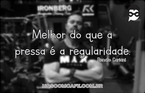 Frases do Renato Cariani