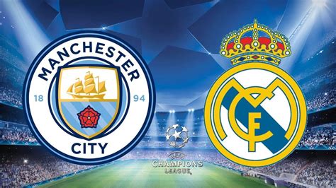 Real Madrid Vs Man City : Man City vs Real Madrid | UEFA Champions ...