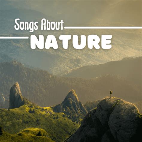 63 Songs About Nature and the Environment - Spinditty