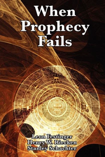 When Prophecy Fails by Leon Festinger, Henry Riecken, Stanley Schachter ...