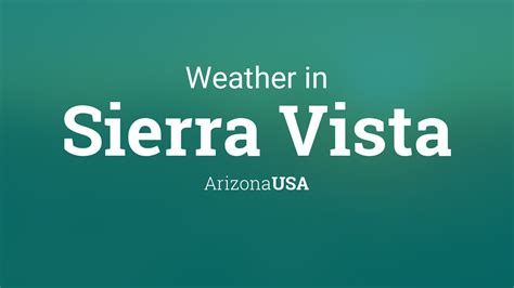 Weather for Sierra Vista, Arizona, USA