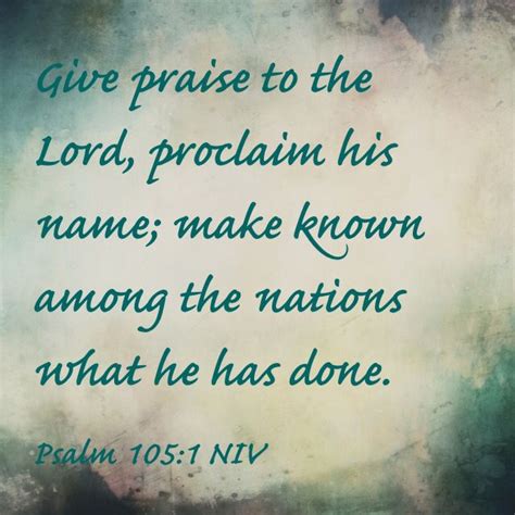 Give praise to the Lord, proclaim his name; make known among the nations what he has done ...