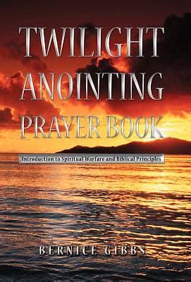 Twilight Anointing Prayer Book | Cokesbury