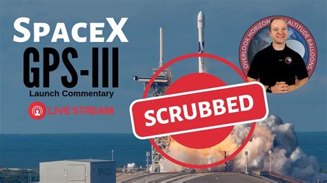 #SpaceX Falcon 9 GPS III 🔴 Live Launch Commentary [SCRUBBED] - YouTube