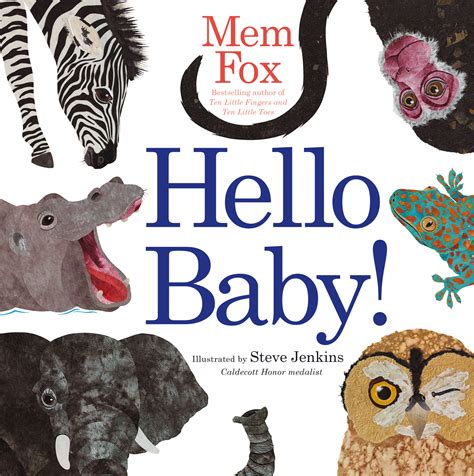 Hello Baby! | Book by Mem Fox, Steve Jenkins | Official Publisher Page | Simon & Schuster Canada